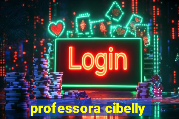 professora cibelly